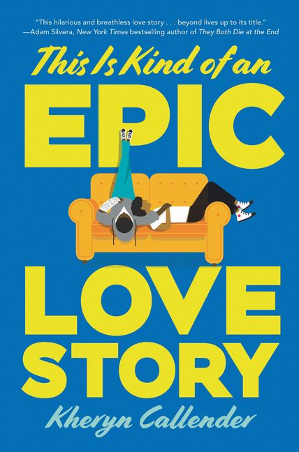 Book cover of 'This is Kind of an Epic Love Story'. Cover is bright blue with title written in yellow font. Shows a cartoon of a person on a sofa, feet in the air and head towards the ground. Leaning on the person is another character, with their legs hanging over the armrest.